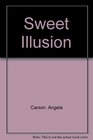 Sweet Illusion