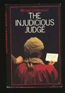 The Injudicious Judge