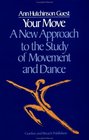 Your Move A New Approach to the Study of Movement and Dance