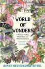 World of Wonders In Praise of Fireflies Whale Sharks and Other Astonishments