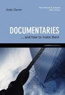Documentaries    and How to Make Them
