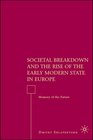 Societal Breakdown and the Rise of the Early Modern State in Europe Memory of the Future