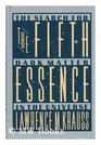 The Fifth Essence The Search for Dark Matter in the Universe