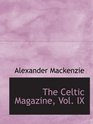 The Celtic Magazine Vol IX