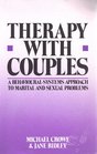 Therapy With Couples A Behavioural Systems Approach to Marital and Sexual Problems
