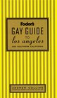 Fodor's Gay Guide to Los Angeles and Southern California 1st Edition