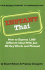Instant Thai How to express 1000 different ideas with just 100 key words and phrases
