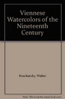 Viennese Watercolors of the Nineteenth Century