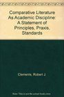 Comparative Literature As Academic Discipline A Statement of Principles Praxis Standards