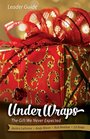 Under Wraps  Leader Guide The Gift We Never Expected