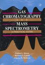 Gas Chromatography and Mass Spectrometry