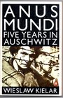 ANUS MUNDI FIVE YEARS IN AUSCHWITZ