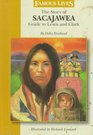 Famous Lives The Story of Sacajawea