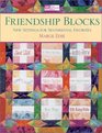Friendship Blocks New Settings for Sentimental Favorites
