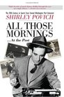 All those mornings    at the Post The 20th Century in Sports from Famed Washington Post Columnist Shirley Povich