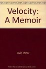 Velocity A Memoir