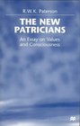 The New Patricians An Essay on Values and Consciousness