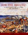 For the Record A Documentary History of America From Reconstruction Through Contemporary  Times