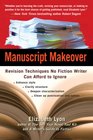 Manuscript Makeover Revision Techniques No Fiction Writer Can Afford to Ignore