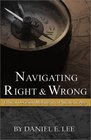 Navigating Right and Wrong Ethical Decision Making in a Pluralistic Age