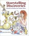 Storytelling Discoveries Favorite Activities for Young Tellers