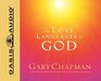 The Love Languages of God: How to Feel and Reflect Divine Love