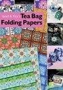 Janet  Tiny's Tea Bag Folding Papers