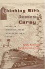 Thinking With James Carey: Essays on Communications, Transportation, History (Intersections in Communications and Culture: Global Approaches and Transdisciplinary Perspectives)