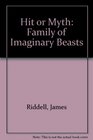 Hit or Myth Family of Imaginary Beasts