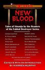 Destroyer World: New Blood , Tales of Sinanju By the Readers of the Fabled Destroyer Series