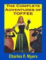 The Complete Adventures Of Toffee