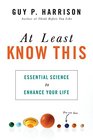 At Least Know This Essential Science to Enhance Your Life