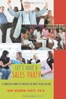 Let's Have a Sales Party A Complete Guide to Success in Party Plan Selling