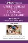 Users' Guides to the Medical Literature Essentials of EvidenceBased Clinical Practice Third Edition