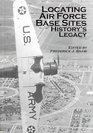 Locating Air Force Base Sites History's Legacy