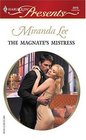 The Magnate's Mistress (Mistress to a Millionaire) (Harlequin Presents, No 2415)