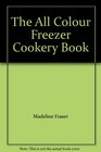 The All Colour Freezer Cookery Book