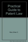 Practical Guide to Patent Law