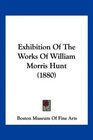 Exhibition Of The Works Of William Morris Hunt