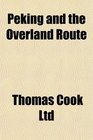 Peking and the Overland Route