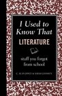 I Used to Know That Literature Stuff You Forgot From School