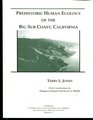 Prehistoric Human Ecology of the Big Sur Coast California