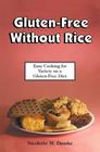 Gluten-Free Without Rice: Easy Cooking for Variety on a Gluten-Free Diet