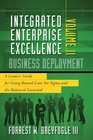 Integrated Enterprise Excellence Vol II  Business Deployment A Leaders' Guide for Going Beyond Lean Six Sigma and the Balanced Scorecard