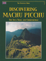 Discovering Machu Picchu, the Inca Trail and Choquequirau: The Essential Guide [English Ed.]