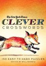 The New York Times Clever Crosswords 150 Easy to Hard Puzzles