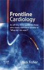 Frontline Cardiology An Off the Fence Guide for Those Who Need to Know What to do Next
