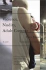 Violence Nudity Adult Content A Novel