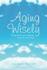Aging Wisely Facing Emotional Challenges from 50 to 85 Years