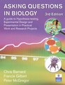 Asking Questions in Biology A Guide to Hypothesis Testing Experimental Design and Presentation in Practical Work and Research Projects